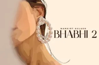 Bhabhi 2 Lyrics Mankirt Aulakh