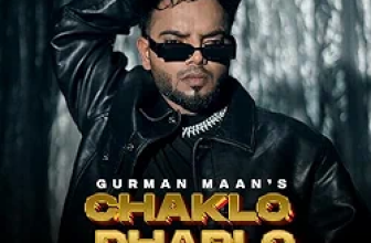 Chaklo Dharlo Lyrics Gurman Maan and Deepak Dhillon