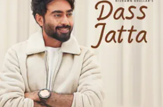 Dass Jatta Lyrics Nishawn Bhullar and Priya