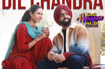 Dil Chandra Lyrics Ammy Virk and Mannat Noor (From 'Kudi Haryane Val Di')