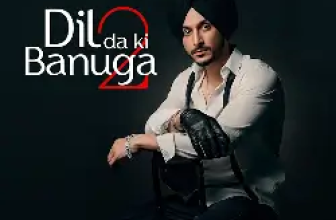 Dil Da Ki Banuga 2 Lyrics Navjeet