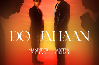 Do Jahaan Lyrics - Maninder Buttar and Aditya Rikhari