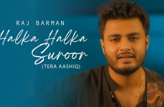 Halka Halka Suroor Lyrics - Raj Barman