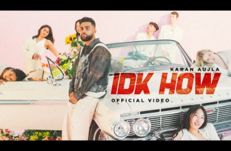 IDK HOW - Karan Aujla Official Music Video