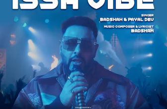 Issa Vibe by Badshah and Payal Dev - Song Lyrics