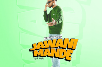 Jawani Mande Lyrics Sukh Lotey