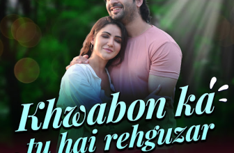 Khwabon Ka Tu Hai Rehguzar Lyrics - Raj Barman and Rupali Kashyap