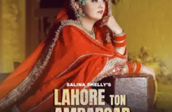 Lahore Ton Ambarsar Lyrics Salina Shelly