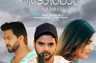 Mashoor Kya Hue by Salman Ali - Song Lyrics