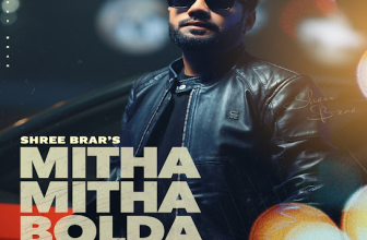 Mitha Mitha Bolda Lyrics Shree Brar