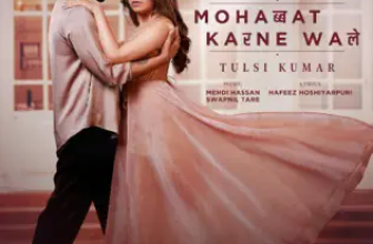 Mohabbat Karne Wale Lyrics Tulsi Kumar