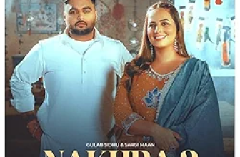 Nakhra 2 Lyrics Gulab Sidhu and Sargi Maan