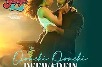 Oonchi Oonchi Deewarein Lyrics Arijit Singh (From 'Yaariyan 2')