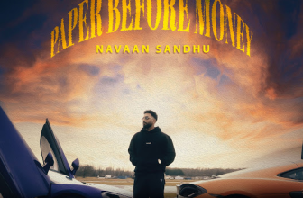 Paper Before Money Lyrics Navaan Sandhu