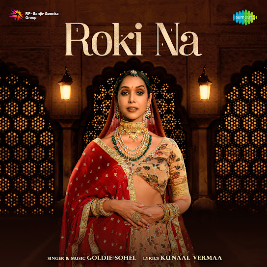 Roki Na Lyrics Goldie Sohel