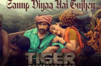 Saunp Diyaa Hai Tujhey Lyrics Neeti Mohan (From 'Tiger Nageswara Rao')