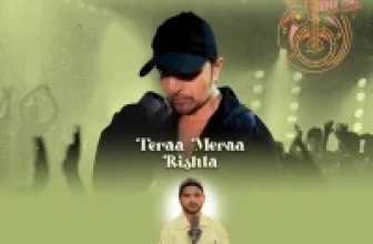 Teraa Meraa Rishta Lyrics - Salman Ali and Himesh Reshammiya