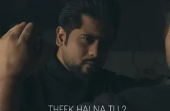 Theek Hai Na Tu Lyrics Sarang Sikander feat Jaani and B Praak