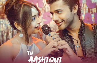 Tu Aashiqui Hai Meri Lyrics Stebin Ben and Payal Dev