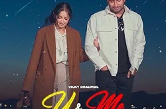 U & Me Lyrics Vicky Dhaliwal